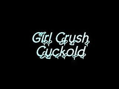 Girl Crush Cuckold