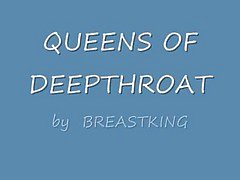 Queens of the deepthroat